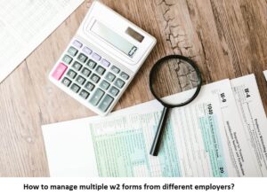 manage multiple w2 forms from different employers