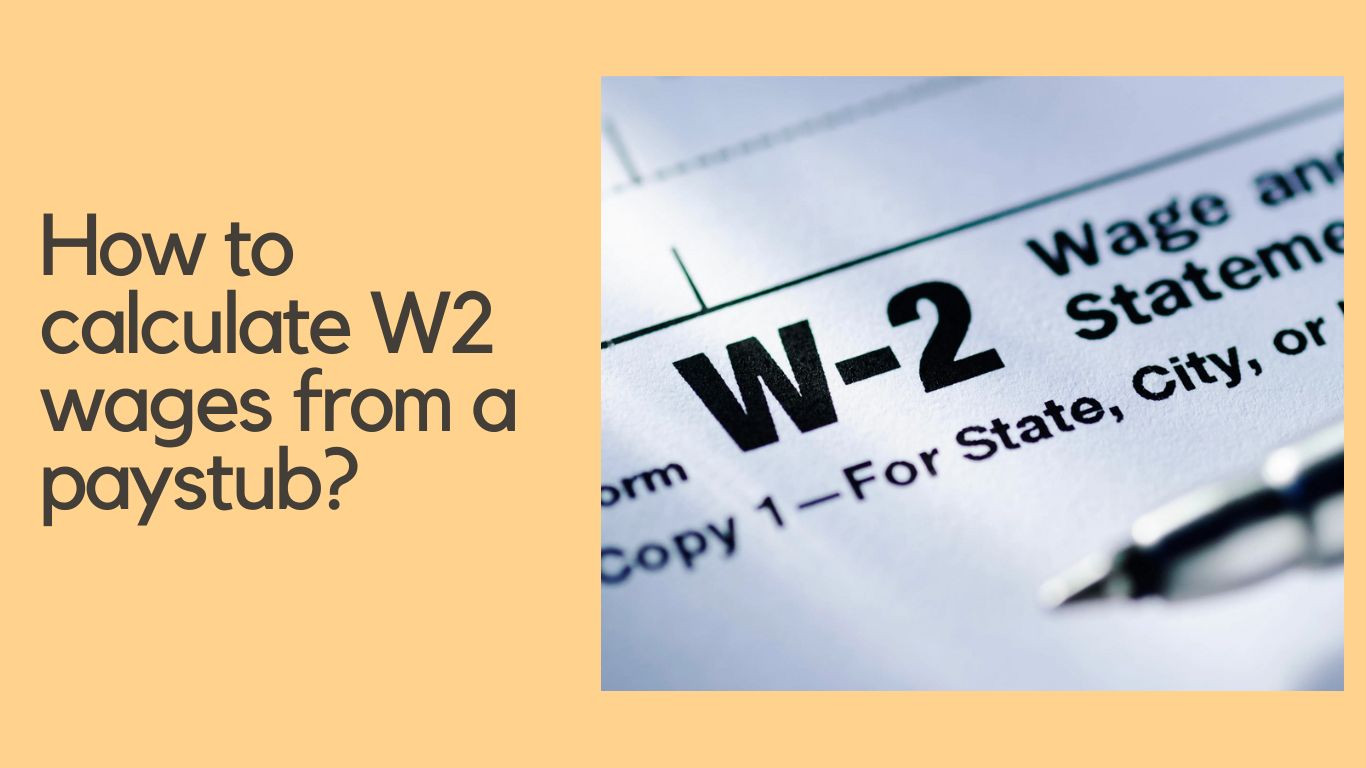 How to calculate W2 wages from a paystub